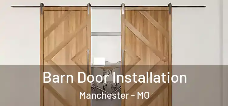 Barn Door Installation Manchester - MO