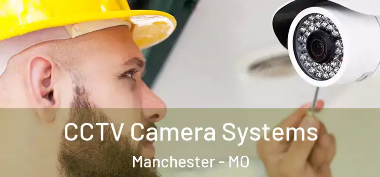 CCTV Camera Systems Manchester - MO