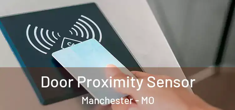 Door Proximity Sensor Manchester - MO