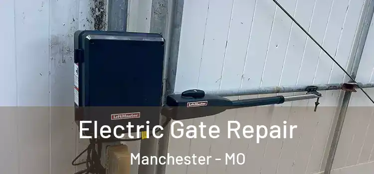 Electric Gate Repair Manchester - MO