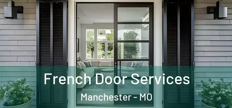  French Door Services Manchester - MO
