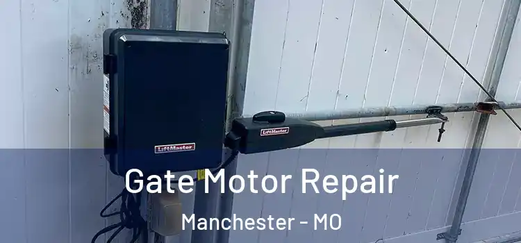 Gate Motor Repair Manchester - MO