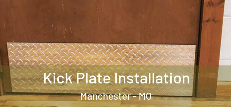 Kick Plate Installation Manchester - MO