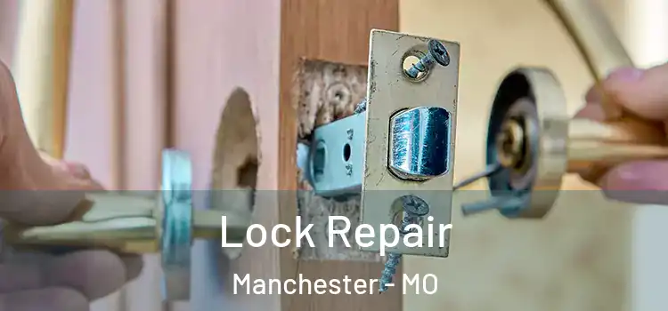  Lock Repair Manchester - MO