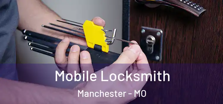 Mobile Locksmith Manchester - MO