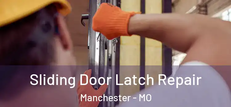  Sliding Door Latch Repair Manchester - MO